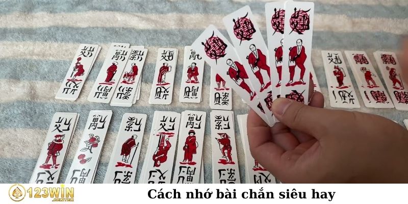 Cách nhớ bài chắn siêu hay