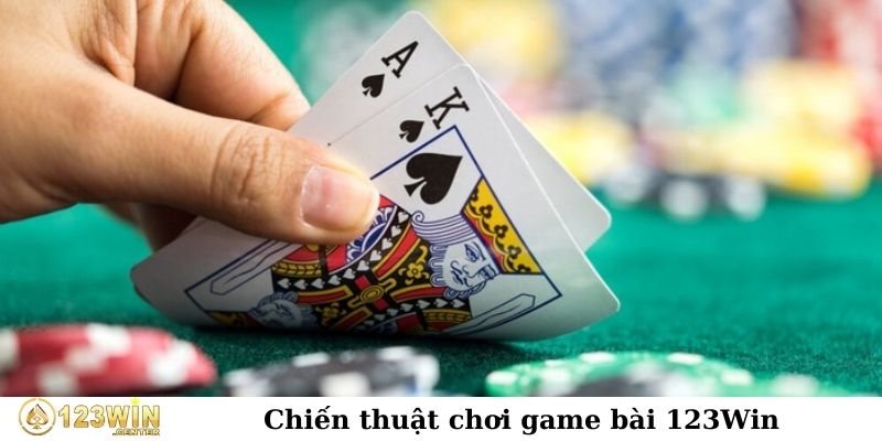 Chiến thuật chơi game bài 123Win