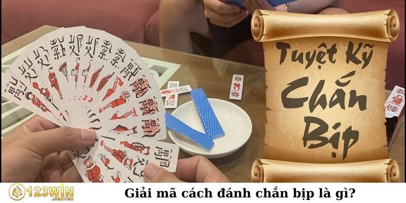 Giải mã cách đánh chắn bịp là gì?
