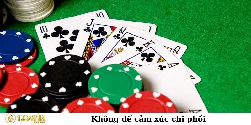 Không để cảm xúc chi phối