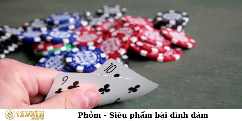 Phỏm - Siêu phẩm bài đình đám